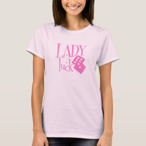 Lady Luck Dice T_Shirt