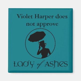 Lady of Ashes Magnet - Violet Does Not Approve