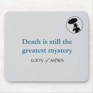 Lady of Ashes Mousepad - Death Greatest Mystery