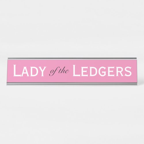 Lady of Ledgers Funny Female Accountant CFO Desk Name Plate