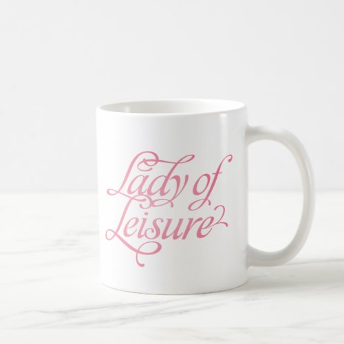 Lady Of Leisure 2 Coffee Mug