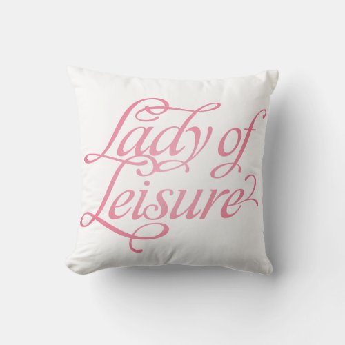 Lady Of Leisure 2 Reversible Pillow