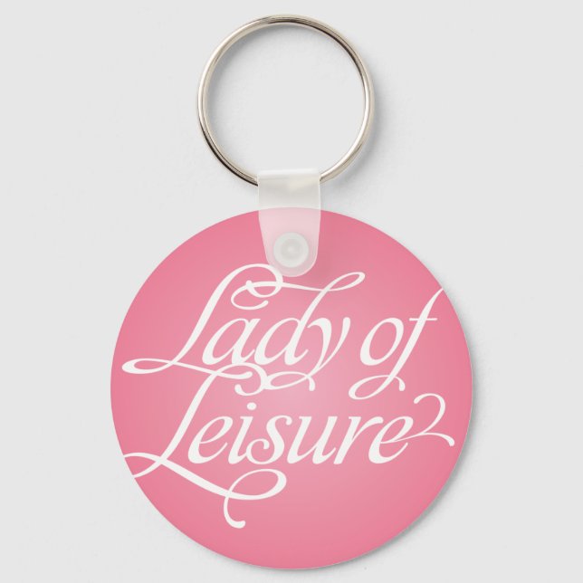 Lady Of Leisure 2B Keychain (Front)