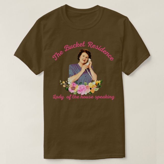 Lady of the House Speaking Hyacinth Bucket T-Shirt (Design Front)
