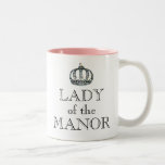Lady Of The Manor Two-tone Coffee Mug at Zazzle