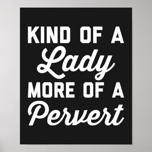 Lady Pervert Funny Quote Poster