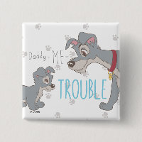 Lady & The Tramp | Dad+Me=Trouble