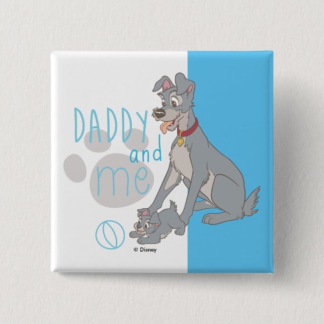 Lady & The Tramp | Daddy and Me Button (Front)