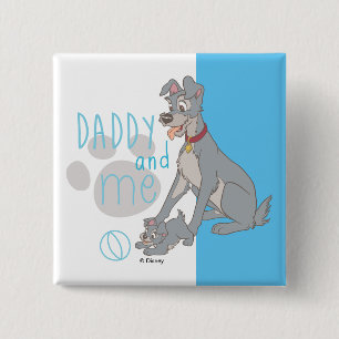 Lady & The Tramp Daddy and Me Button