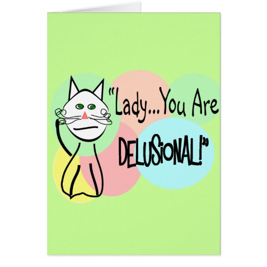 "Lady You Are Delusional" Cat Lovers Gifts (Front)