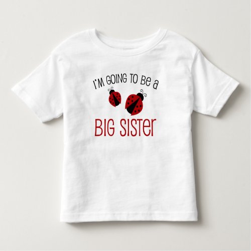 Ladybug Big Sister to Be Toddler T_shirt