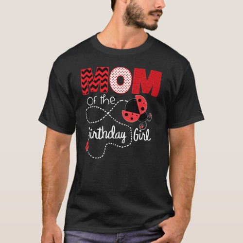 Ladybug Birthday Matching Mom Outfit Gift Men Wom T_Shirt