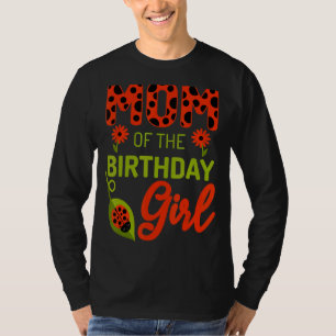 Ladybug Birthday Mom Of The Birthday Bday Girl Mat T-Shirt