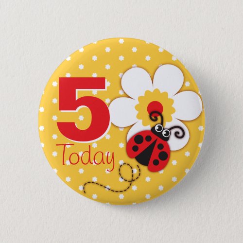 Ladybug girls birthday 5 today yellow button