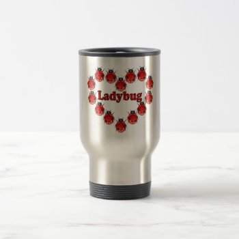 Ladybug Heart Travel Coffee Mug by HrdCorHillbilly at Zazzle