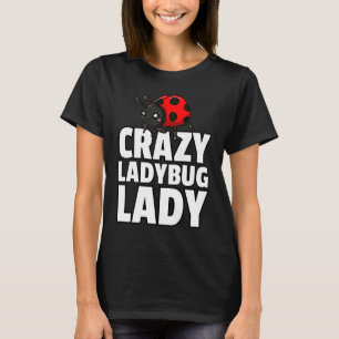 Ladybug Lady Bug Entomology For Entomologist 1 T-Shirt