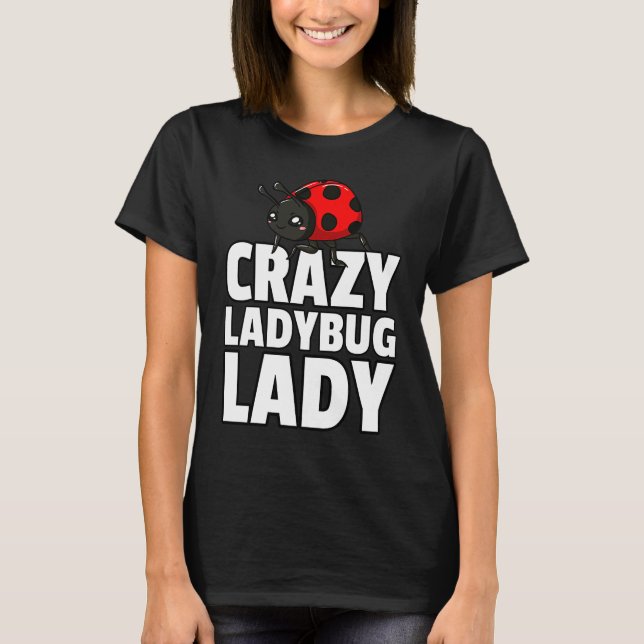 Ladybug Lady Bug  Entomology For Entomologist  1 T-Shirt (Front)