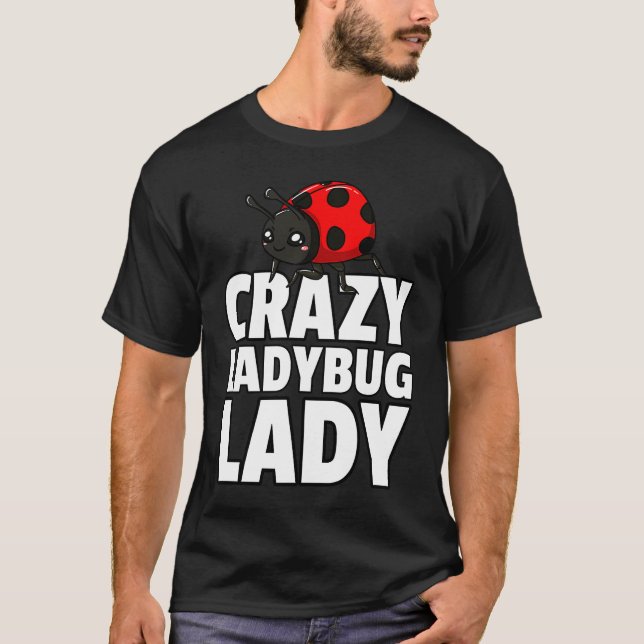 Ladybug Lady Bug  Entomology For Entomologist  1 T-Shirt (Front)