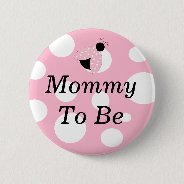 Ladybug Mommy to Be Pink and White Baby Shower Button (Front)
