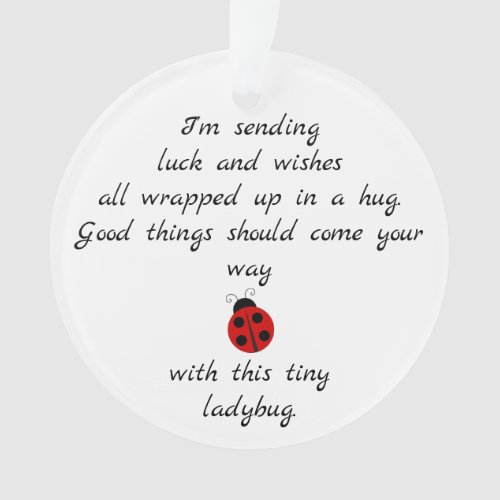 Ladybug Poem Wishes Hugs  Good Luck Ornament