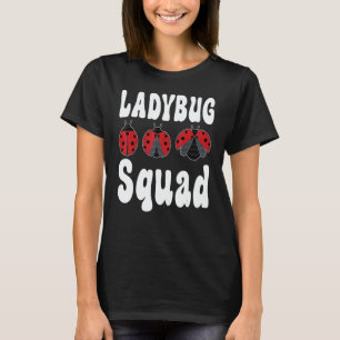 Ladybug Squad Entomologist Cute Insect Team Ladybu T-Shirt