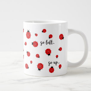 Ladybugs When Nothing Goes Right Large Mug