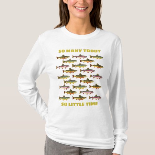 Ladys Humorous Trout Fly Fishing T_Shirt