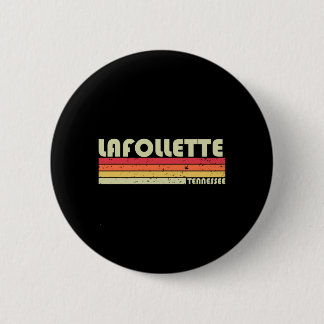 Lafollette Tn Tennessee Funny City Home Roots Gift Button