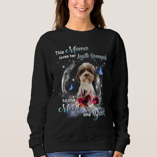 Lagotto Romagnolo Dog Mom Happy Mother's Day To Th Sweatshirt (Front)