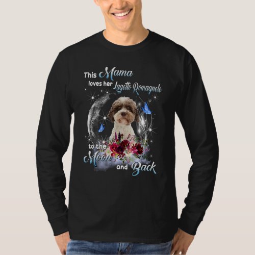 Lagotto Romagnolo Dog Mom Happy Mothers Day To Th T_Shirt