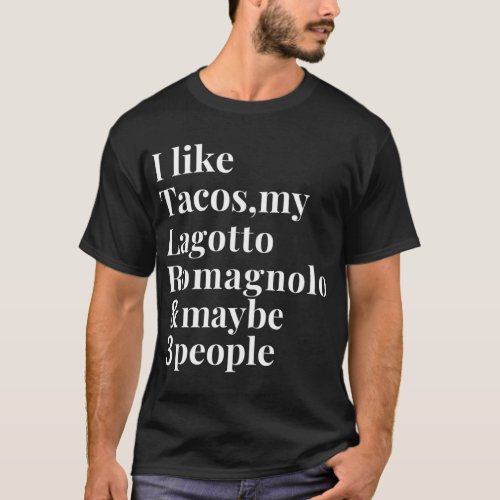 Lagotto Romagnolo Funny Dog Owner Tacos Lover Gift T_Shirt
