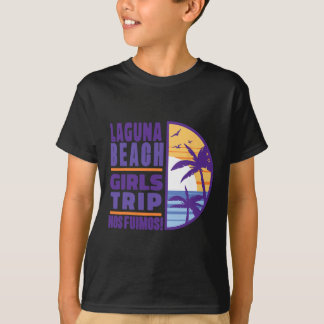 Laguna California Ca Beach Girls Trip Vacation Wom T-Shirt