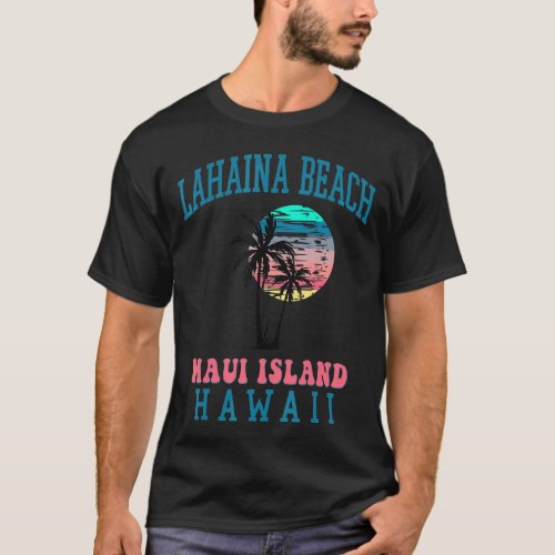 Lahaina Beach Maui Hawaii Beach Palm Trees Summer  T_Shirt