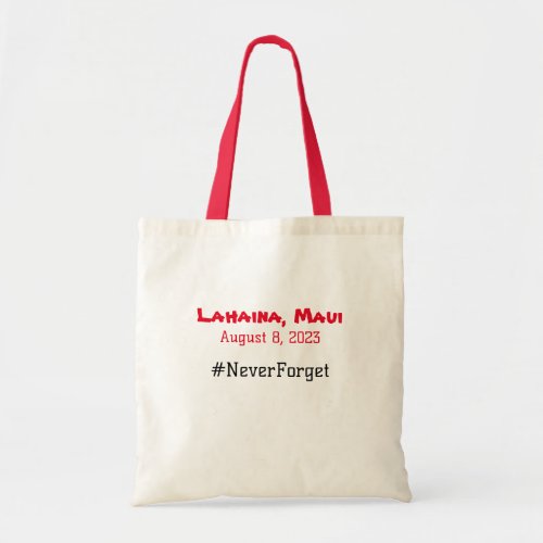 Lahaina Maui August 8 2023 NeverForget Tote Bag