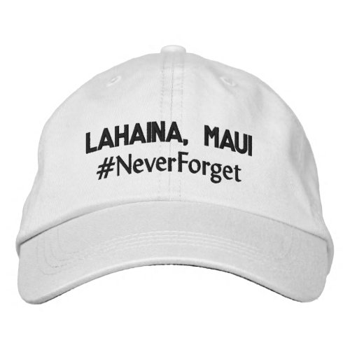 Lahaina Maui NeverForget Adjustable Embroidered Baseball Cap