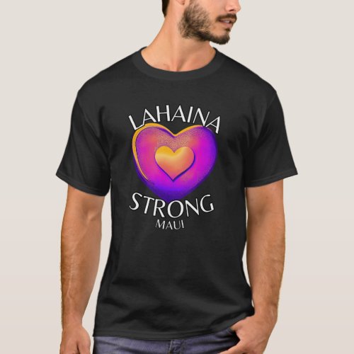 Lahaina Strong T_Shirt