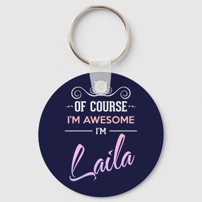 Laila Of Course I'm Awesome Name Keychain (Front)