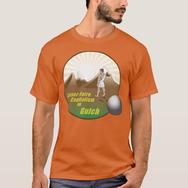 Laissez-faire Capitalism OR Gulch T-Shirt (Front)