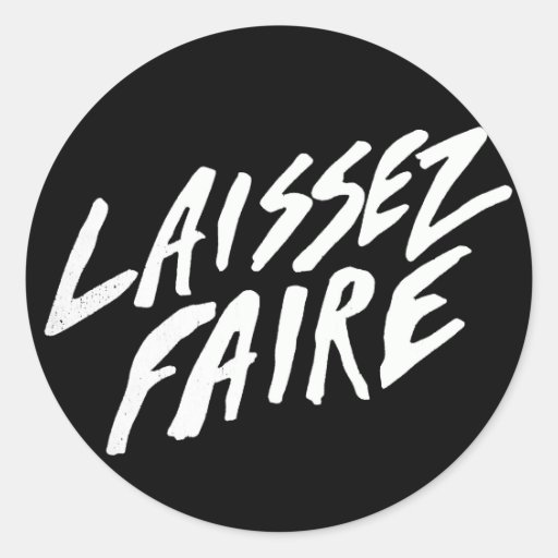 LAISSEZ FAIRE CLASSIC ROUND STICKER | Zazzle