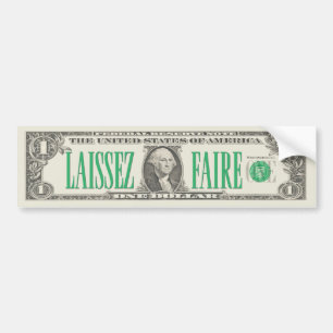 Laissez-faire Dollar Bill Bumper Sticker