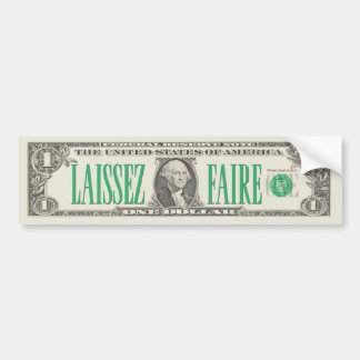 Laissez-faire Dollar Bill Bumper Sticker