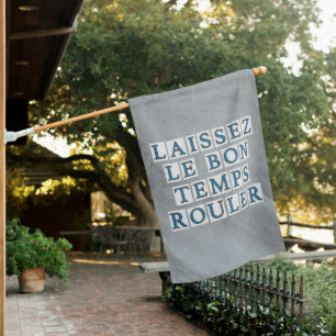 Laissez Le Bon Temps Rouler Street Tile House Flag