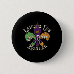 Laissez Les Bon Temps Rouler Mardi Gras Fleur De L Button
