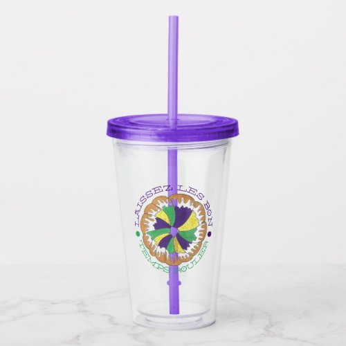 Laissez Les Bon Temps Rouler Mardi Gras King Cake Acrylic Tumbler