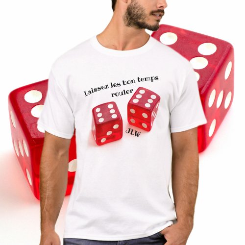 Laissez les Bon Temps Rouler Red Dice T_Shirt