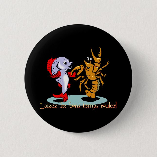 Laissez les bons temps rouler! Crawfish Mardi Gras Pinback Button (Front)