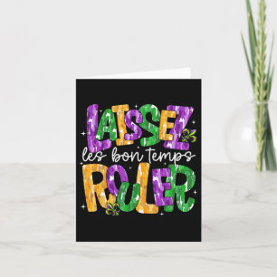 Laissez Les Bons Temps Rouler Let Good Times Roll Card