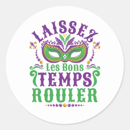 Laissez Les Bons Temps Rouler Mardi Gras Classic Round Sticker