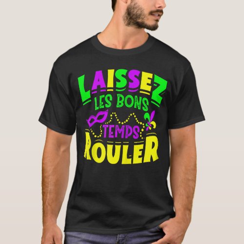 Laissez Les Bons Temps Rouler Mardi Gras Funny Zip T_Shirt