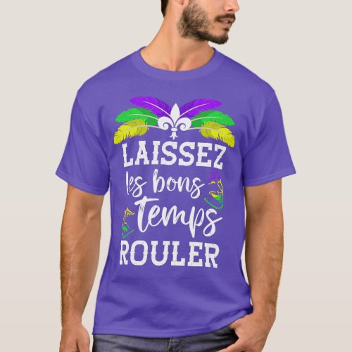 Laissez Les Bons Temps Rouler  Mardi Gras Louisian T_Shirt